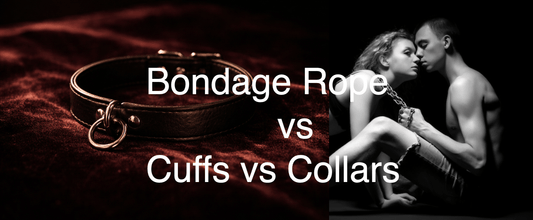 Bondage Rope vs Cuffs vs Collars: Which Restraint Should Beginners Start With?