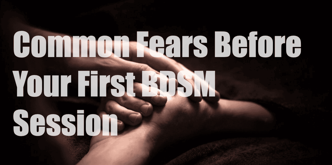 Common fears before a first BDSM session — an honest, practical guide