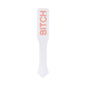 white silicone paddle with BITCH lettering